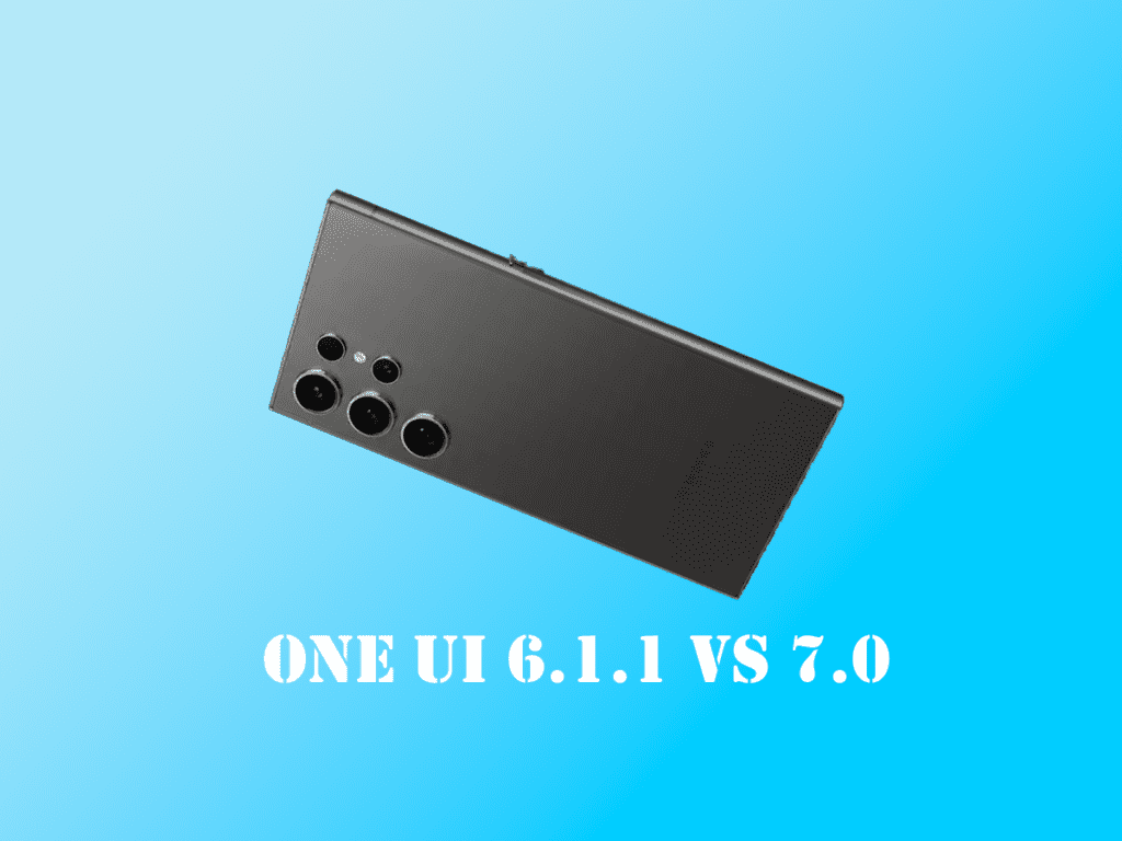 One ui 6.1.1 VS 7.0